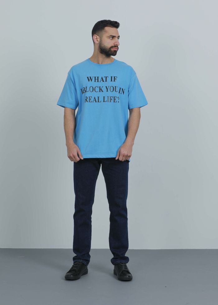 Men “What if I block you in real life?” Printed Relaxed Fit T-Shirt